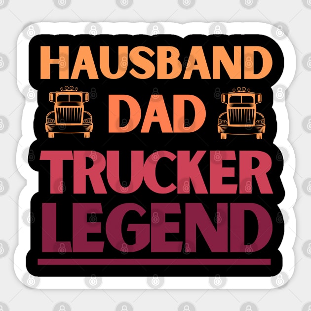 Husband Dad Trucker Legend Sticker by ArtManryStudio